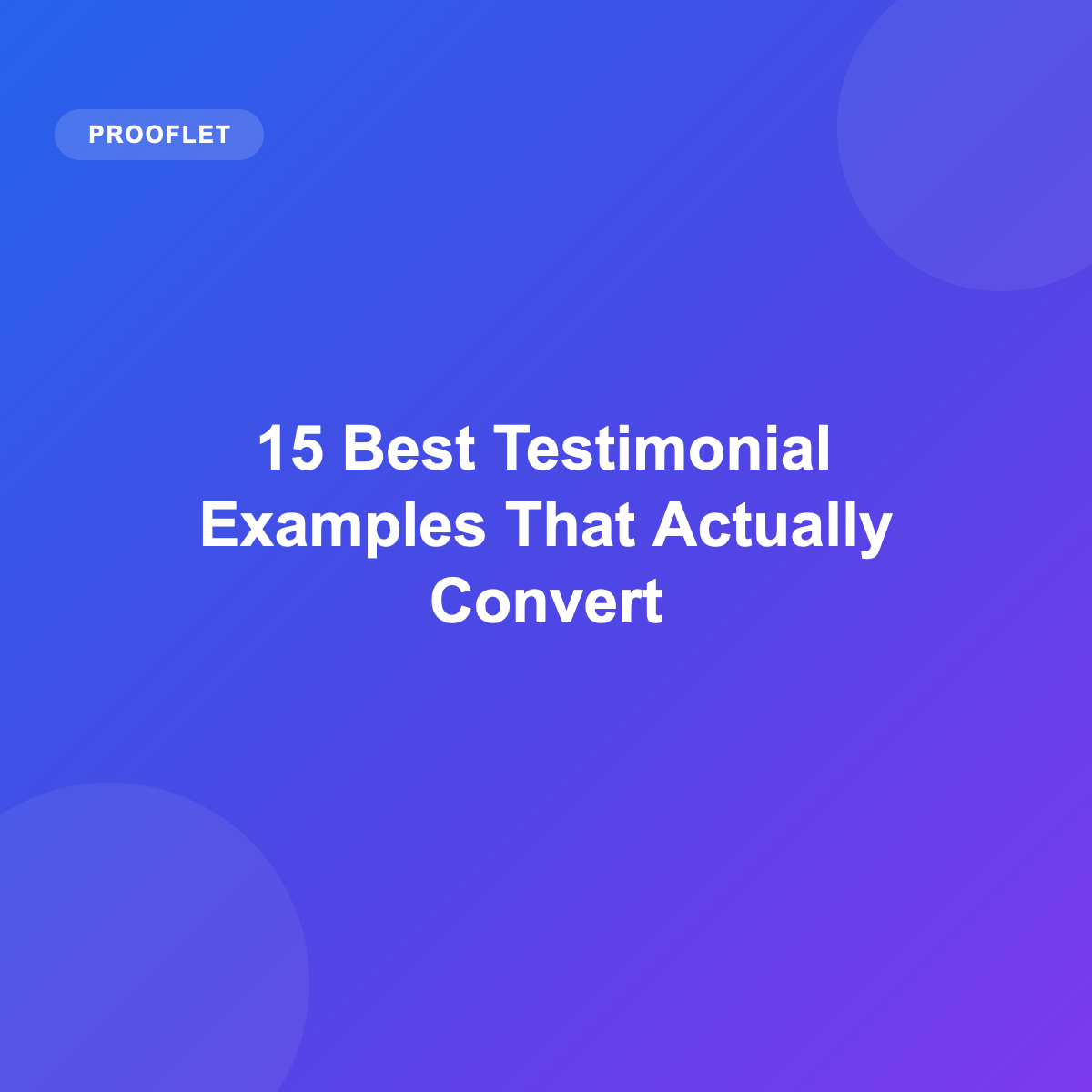 15 testimonial examples that convert, across SaaS, ecommerce and agencies